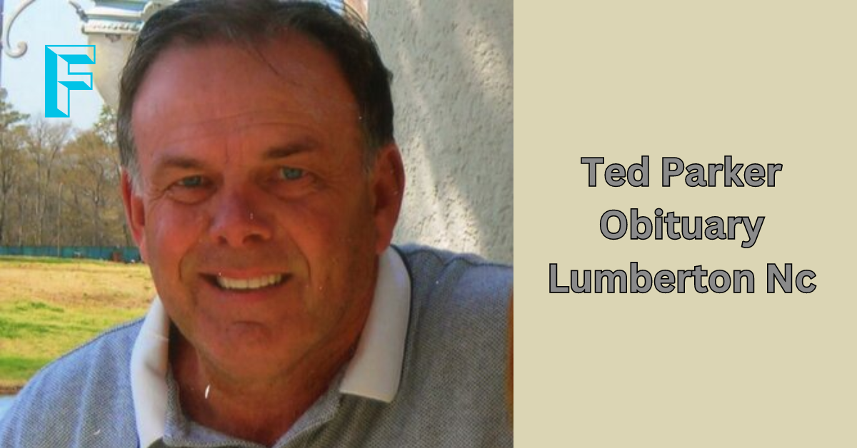 Remembering Ted Parker： Obituary and Memorial Service in Lumberton, NC