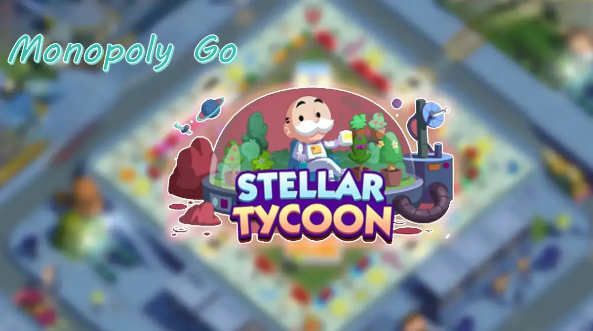 Unlock Exclusive Rewards in Stellar Tycoon Monopoly Go Event