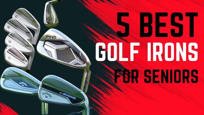 Discover the Best Golf Irons for Seniors: Forgiveness, Distance & Control