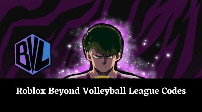 Complete List of Beyond Volleyball League Codes for November 2024: Active & Expired