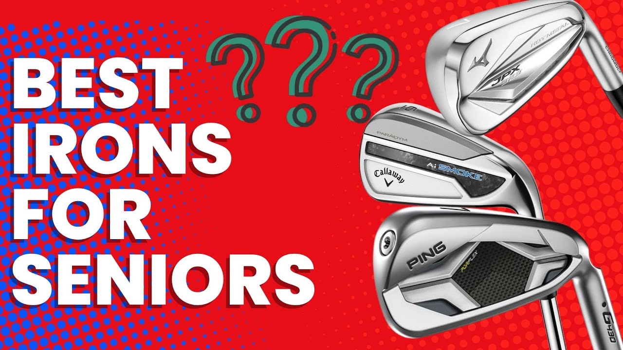 Discover the Best Golf Irons for Seniors: Forgiveness, Distance & Control